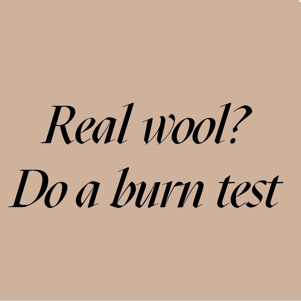 The burn test help you to authenticate the fabric is wool or not!